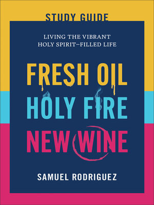 cover image of Fresh Oil, Holy Fire, and New Wine Study Guide